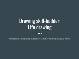 Skill-builder: Life drawing Skill-builder: Life drawing